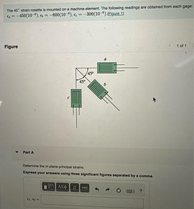 Solved The 45∘ strain rosette is mounted on a machine | Chegg.com