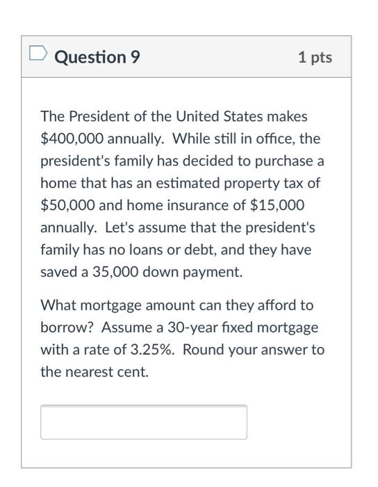 Solved Question 10 1 pts The President of the United States | Chegg.com