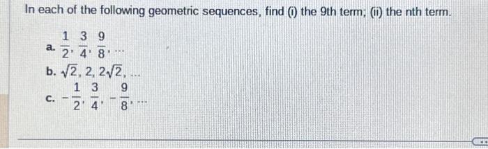 Solved In each of the following geometric sequences, find | Chegg.com