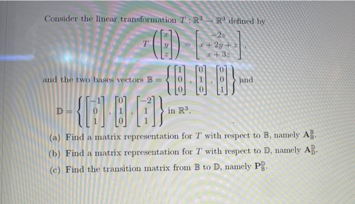 Solved Consider the linear transformation T: R3 R$ defined | Chegg.com