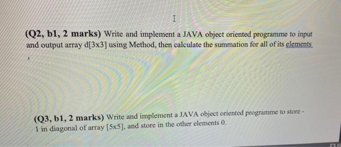 Solved I (Q2, bi, 2 marks) Write and implement a JAVA object | Chegg.com