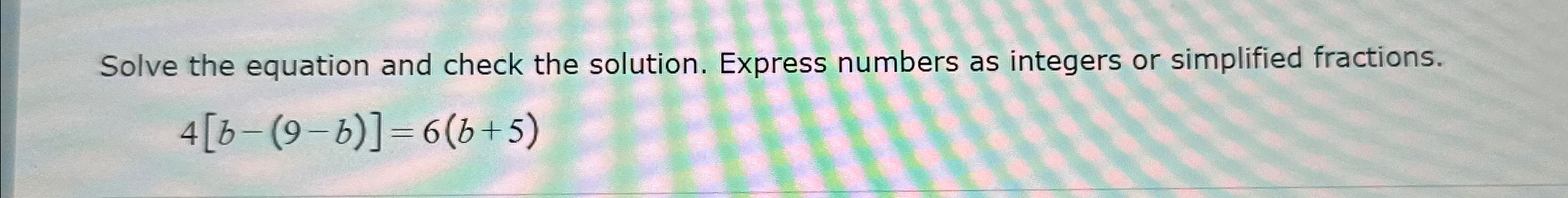 Solved Solve the equation and check the solution. Express | Chegg.com