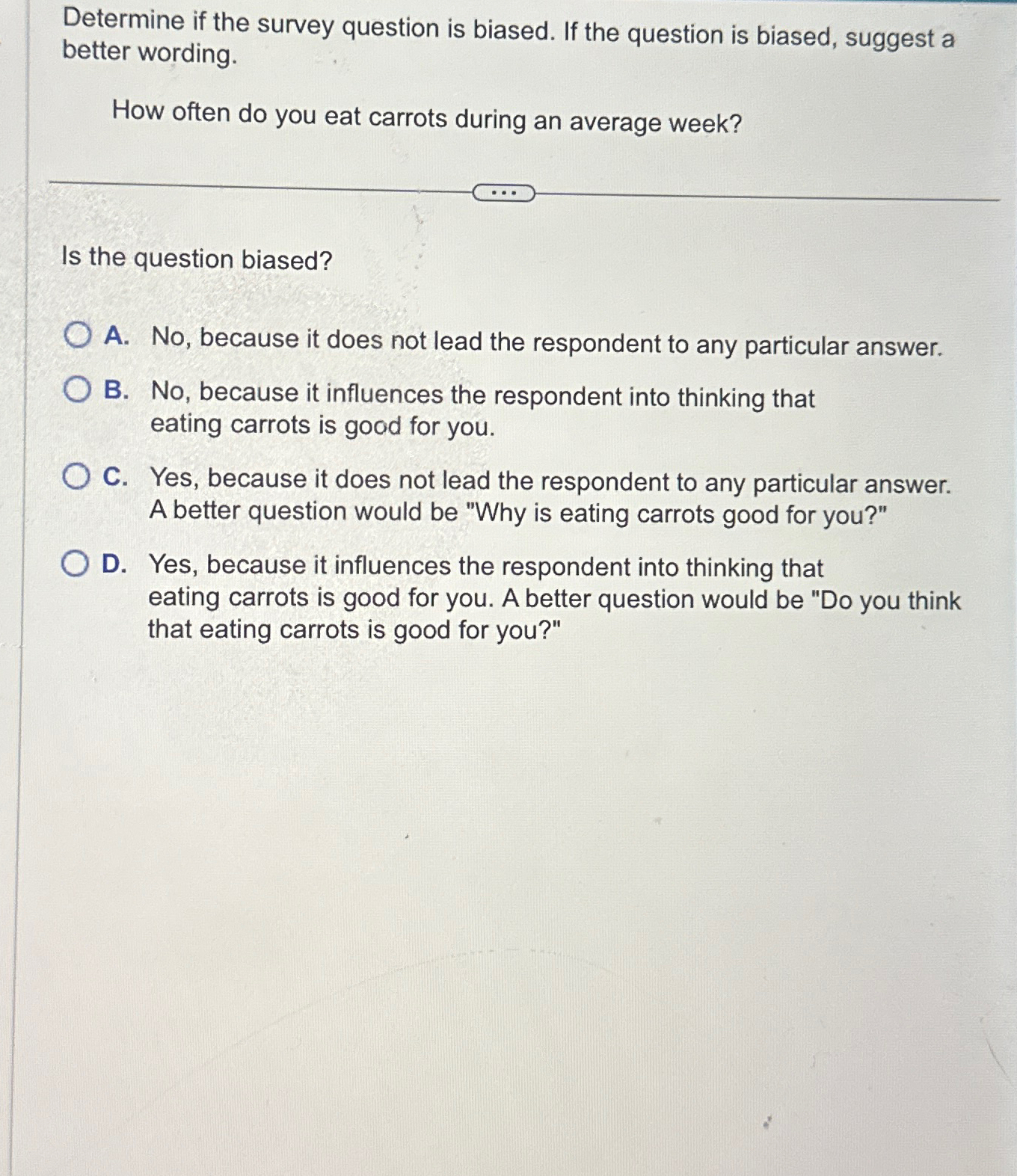 Solved Determine if the survey question is biased. If the | Chegg.com