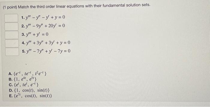 Solved (1 point) Match the third order linear equations with | Chegg.com