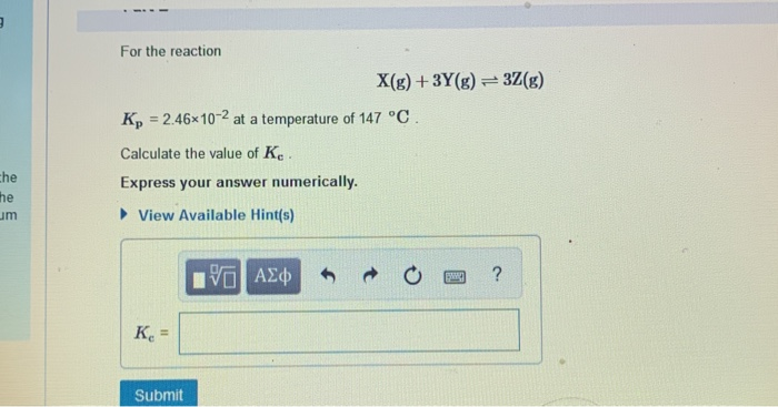 Solved For The Reaction X G 3y G 3z G Kp 2 46x10 Chegg Com