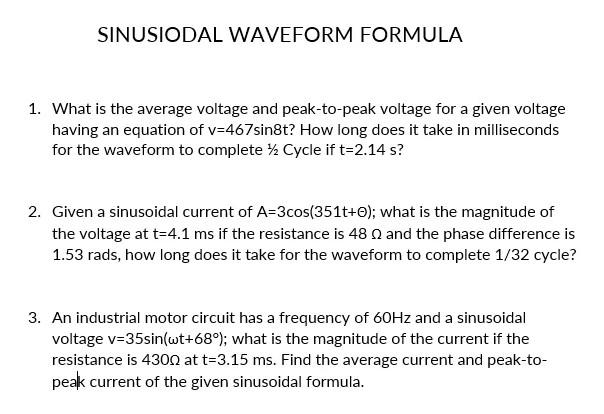 Solved SINUSIODAL WAVEFORM FORMULA 1. What is the average | Chegg.com