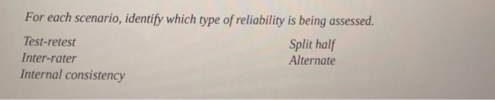 Solved For each scenario, identify which type of reliability | Chegg.com