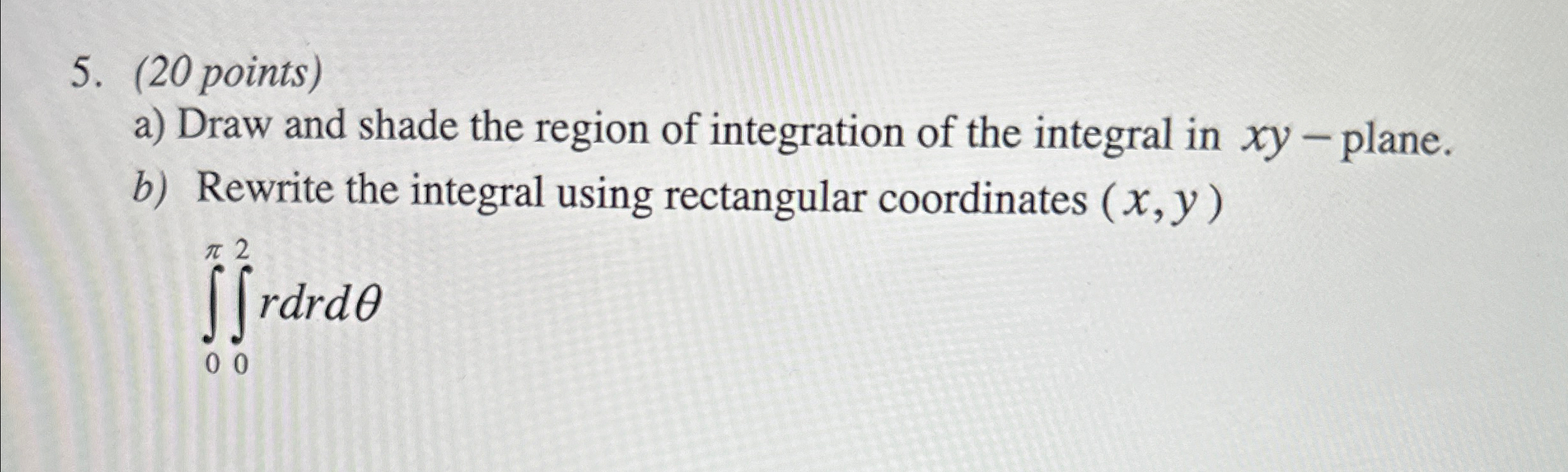 Solved (20 ﻿points)a) ﻿Draw and shade the region of | Chegg.com