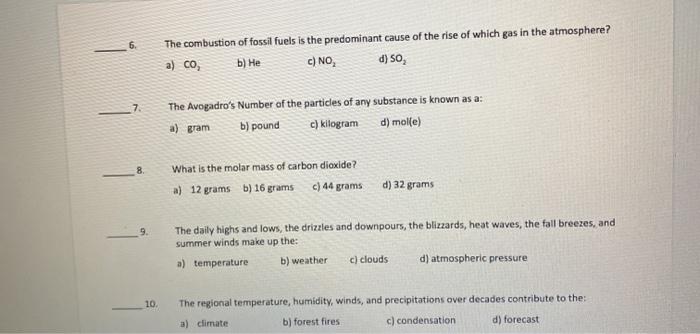 Solved 6. The combustion of fossil fuels is the predominant | Chegg.com