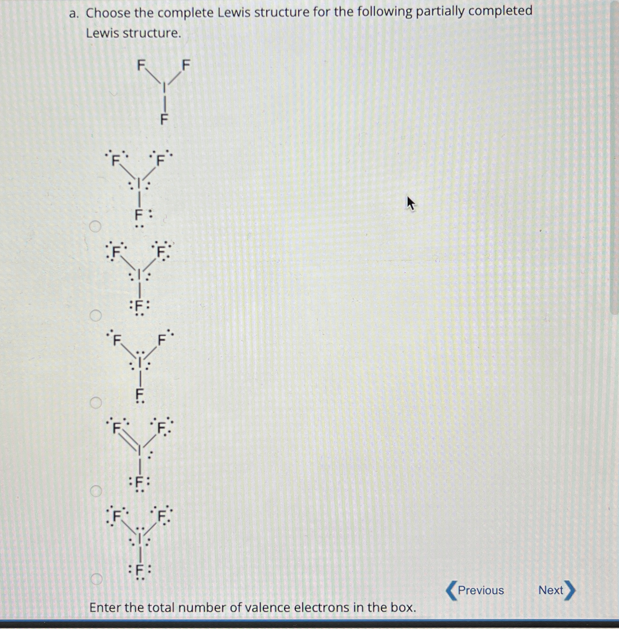 Solved a. ﻿Choose the complete Lewis structure for the | Chegg.com