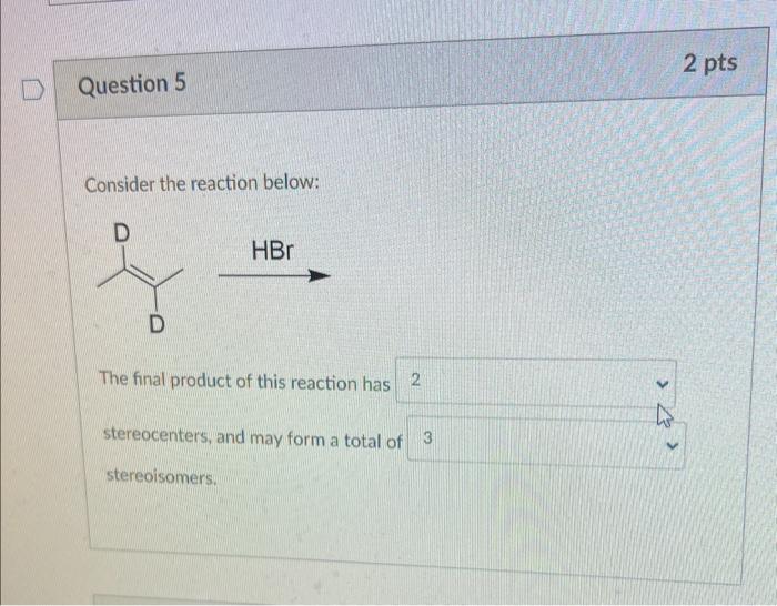 Solved Consider The Reaction Below The Final Product Of