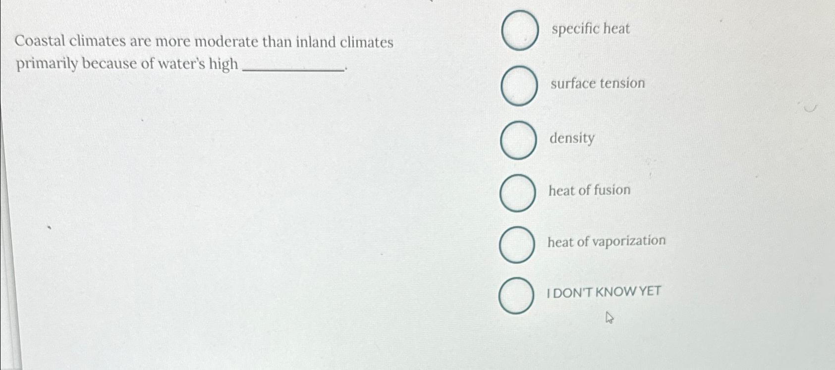 Solved Coastal climates are more moderate than inland