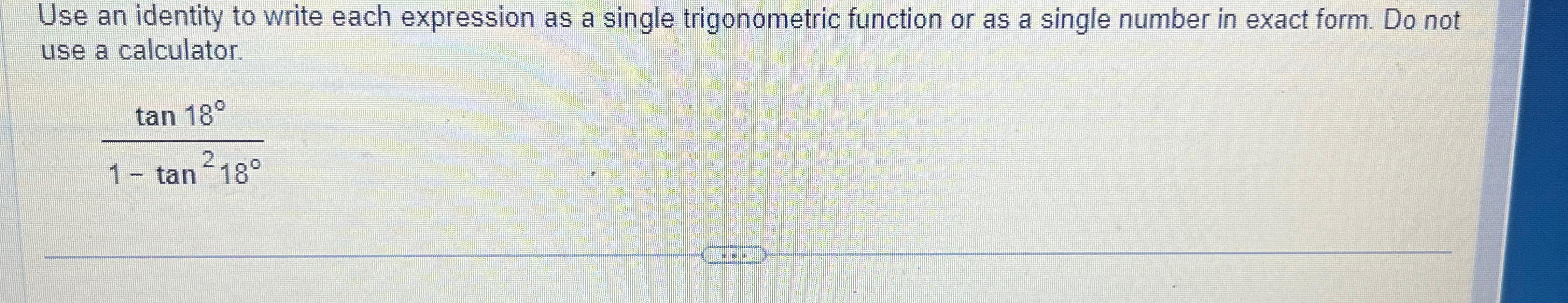 Solved Use an identity to write each expression as a single | Chegg.com