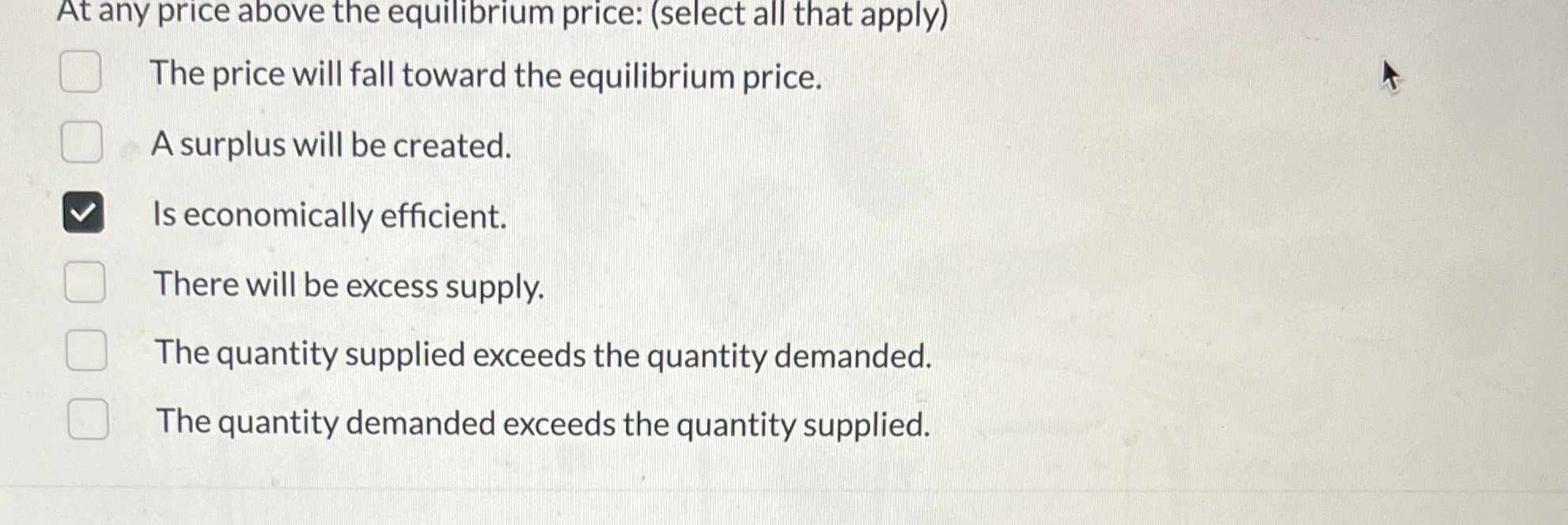 Solved At any price above the equilibrium price: (select all | Chegg.com