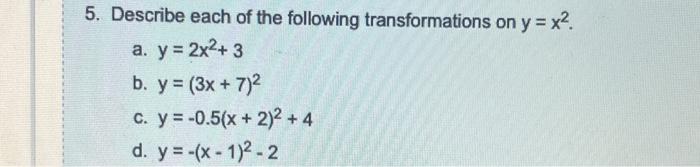 Solved 5. Describe each of the following transformations on | Chegg.com