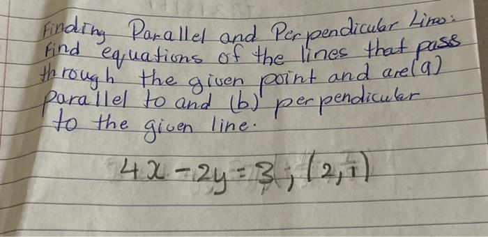 Solved Finding Parallel And Perpendicular Lines: Find | Chegg.com