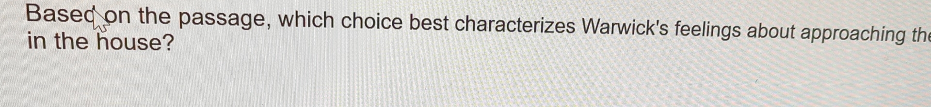 Baseqon the passage, which choice best characterizes | Chegg.com