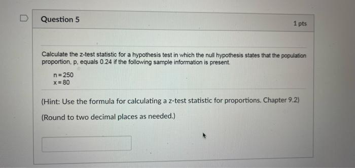 Solved Calculate the z-test statistic for a hypothesis test | Chegg.com