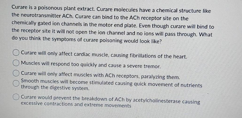 Solved Curare is a poisonous plant extract. Curare molecules