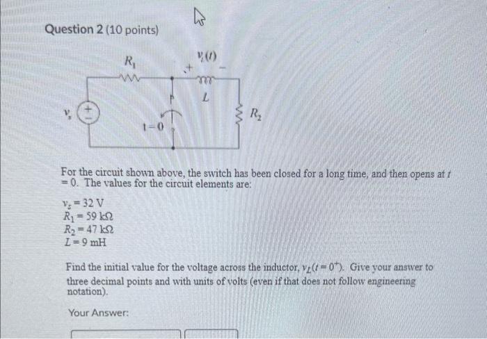 Solved Question 2 (10 points) For the circuit shown above, | Chegg.com