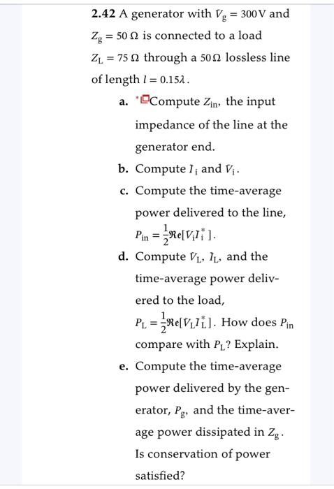 Solved 2.42 A generator with Vg=300 V and Zg=50Ω is | Chegg.com