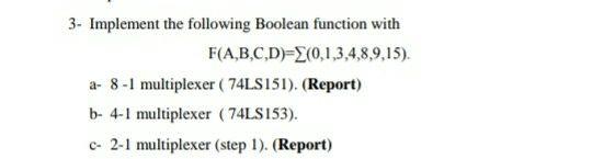 Solved 3- Implement the following Boolean function with | Chegg.com