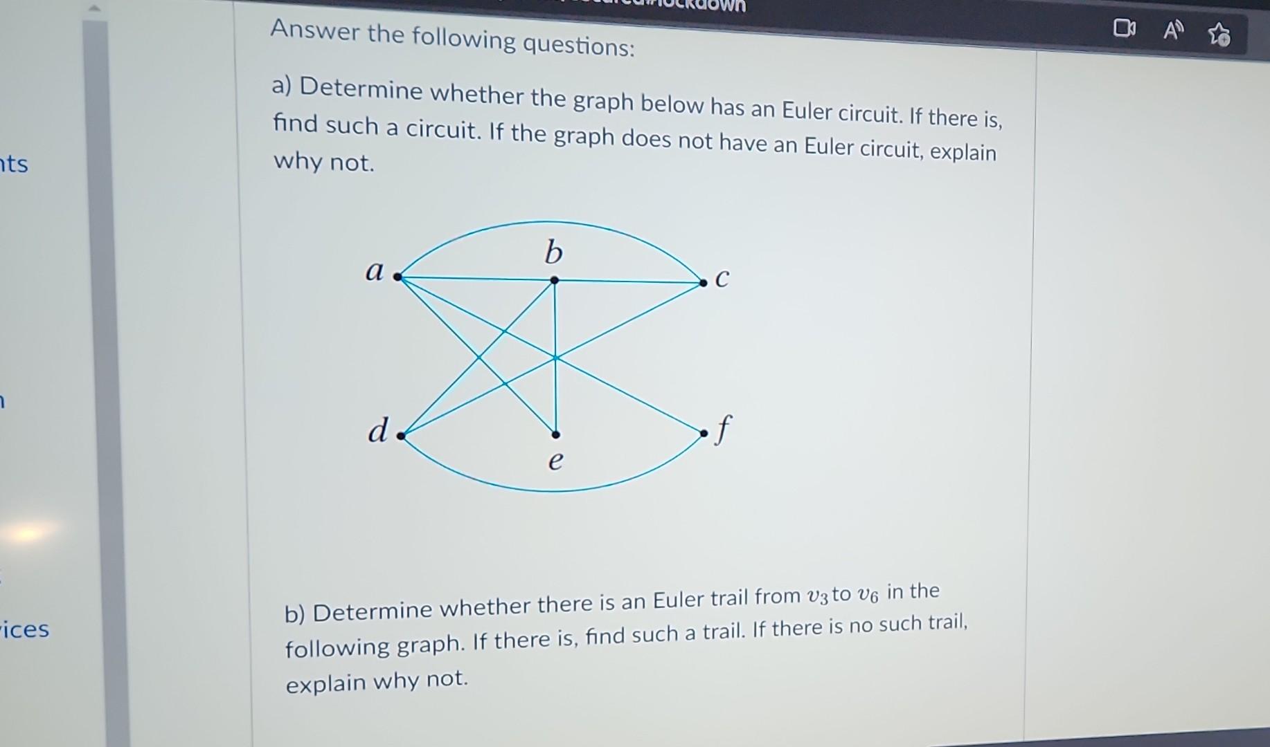 Solved A) Determine Whether The Graph Below Has An Euler | Chegg.com