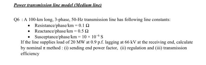 Solved Power transmission line model (Medium line) Q6 : A | Chegg.com