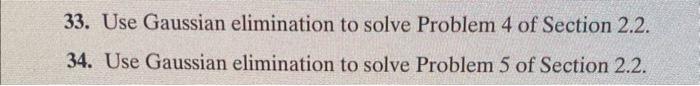 Solved 33. Use Gaussian Elimination To Solve Problem 4 Of | Chegg.com