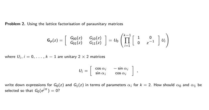 Solved Problem 2 Using The Lattice Factorisation Of Para Chegg Com