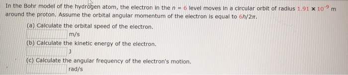 Solved In the Bohr model of the hydrogen atom, the electron | Chegg.com