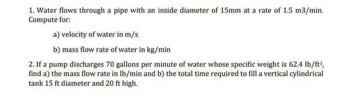 Solved 1. Water flows through a pipe with an inside diameter | Chegg.com