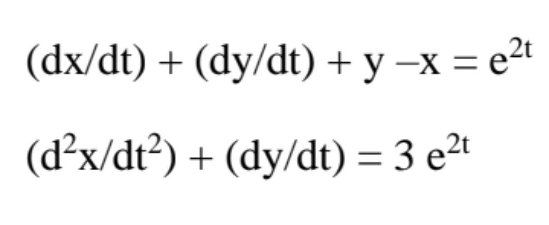 Solved dx dt dy dt y x e2t d2x dt2 dy dt 3e2t Chegg solved-dx-dt-dy-dt-y-x-e2t-d2x-dt2-dy-dt-3e2t-chegg
