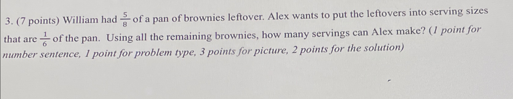 Solved (7 ﻿points) ﻿William had 58 ﻿of a pan of brownies | Chegg.com