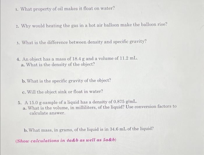 Solved 1. What property of oil makes it float on water? 2. | Chegg.com