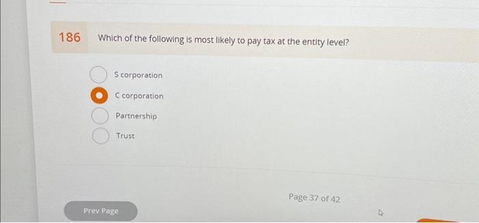 Solved Which of the following is most likely to pay tax at | Chegg.com