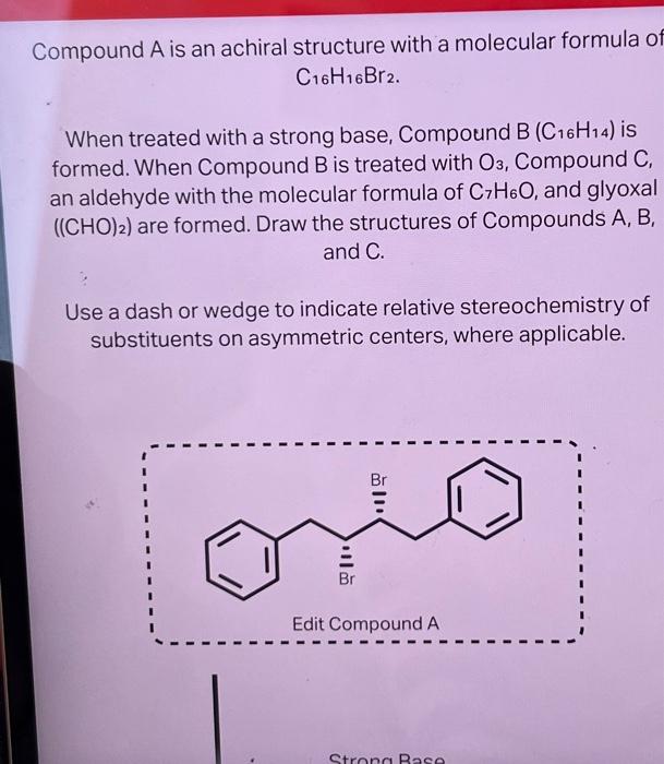 Solved Compound A Is An Achiral Structure With A Molecular | Chegg.com