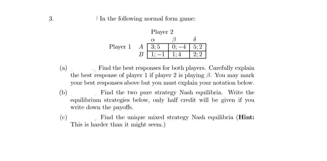 Solved In the following normal form game: (a) . Find the | Chegg.com