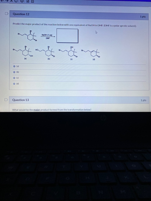 Solved Question 12 1 pts Predict the major product of the | Chegg.com