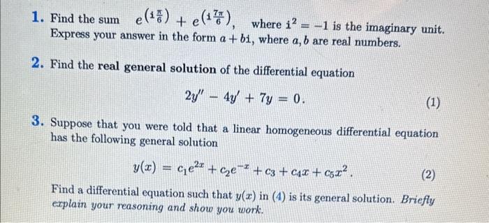 Solved 1. Find the sum e(i6π)+e(i67π), where i2=−1 is the | Chegg.com