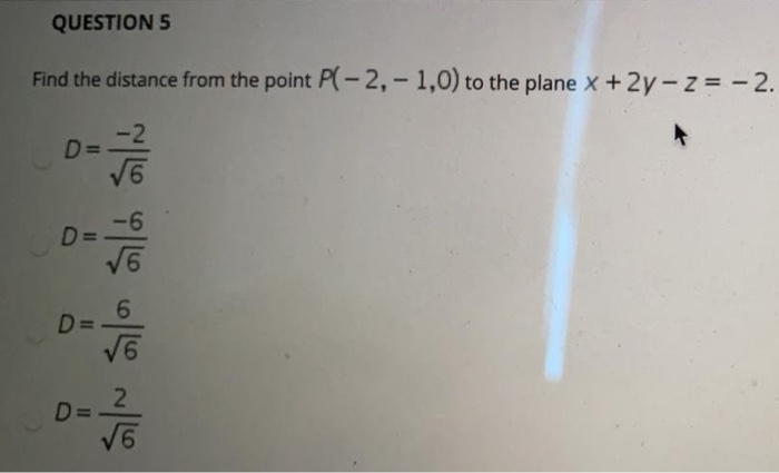 Solved QUESTION 5 Find the distance from the point P-2, | Chegg.com