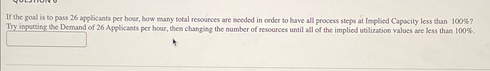 Solved If the goal is to pass 26 ﻿applicants per hour, how | Chegg.com
