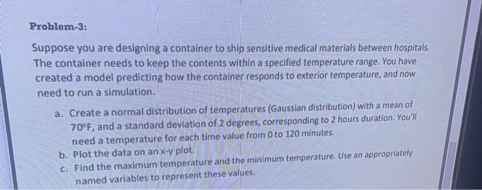 Solved Problem-3: Suppose you are designing a container to | Chegg.com