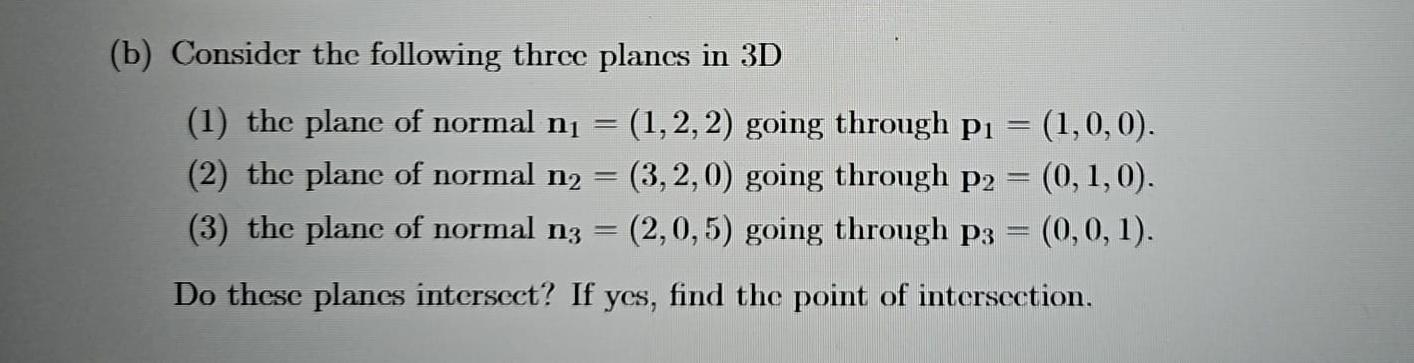 Solved (b) ﻿Consider The Following Three Planes In 3D(1) | Chegg.com