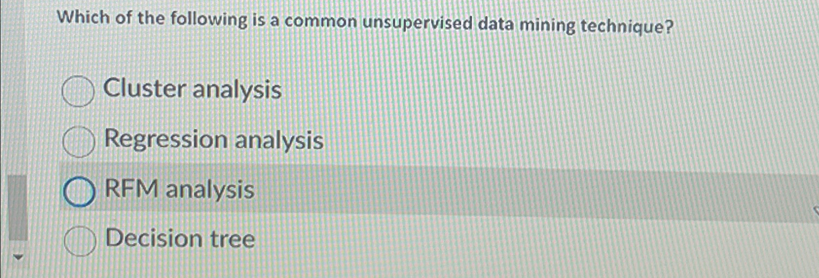 Solved Which of the following is a common unsupervised data | Chegg.com