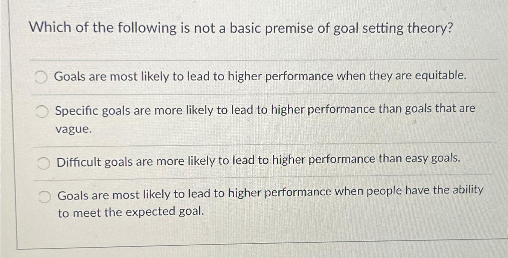 Solved Which of the following is not a basic premise of goal | Chegg.com