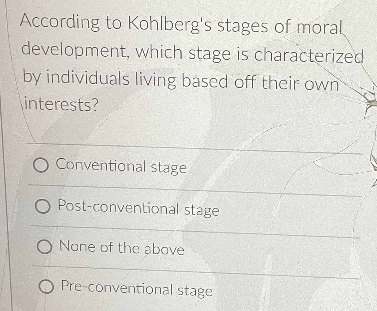 Solved According To Kohlberg's Stages Of Moral Development, | Chegg.com