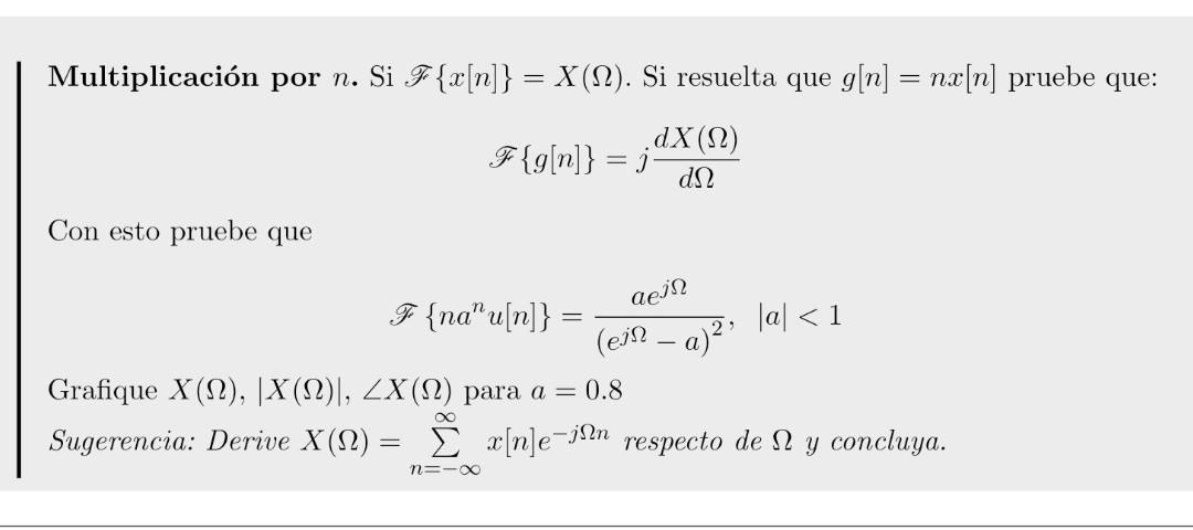 Multiplicación por \( n \). Si \( \mathscr{F}\{x[n]\}=X(\Omega) \). Si resuelta que \( g[n]=n x[n] \) pruebe que: \[ \mathscr