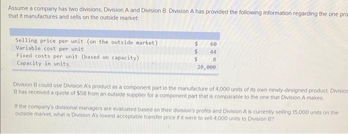 Solved Assume A Company Has Two Divisions, Division A And | Chegg.com