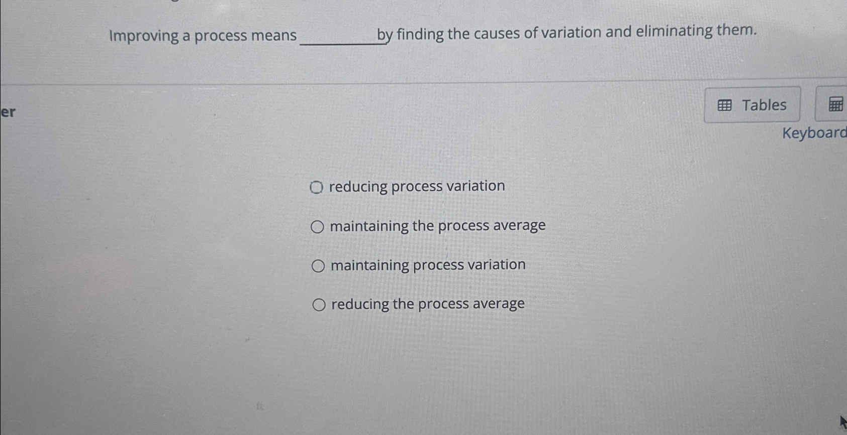 Solved Improving A Process Meansy ﻿finding The Causes Of | Chegg.com